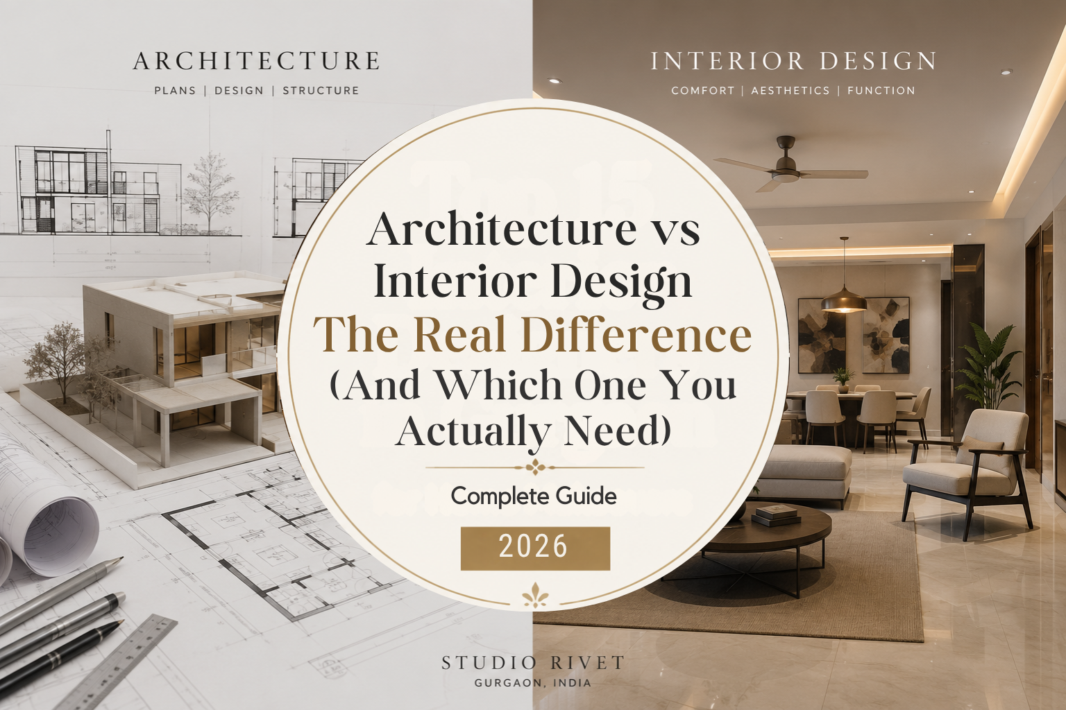 Architecture vs Interior Design The Real Difference (And Which One You Actually Need)
